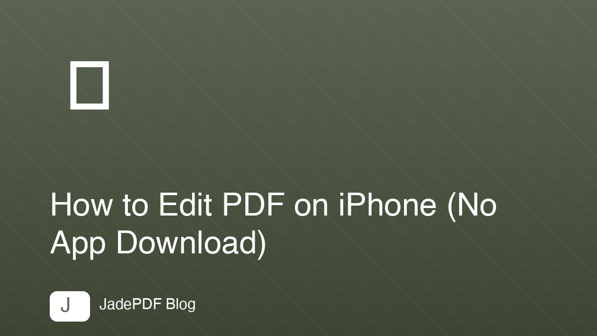 How to Edit PDF on iPhone (No App Download)