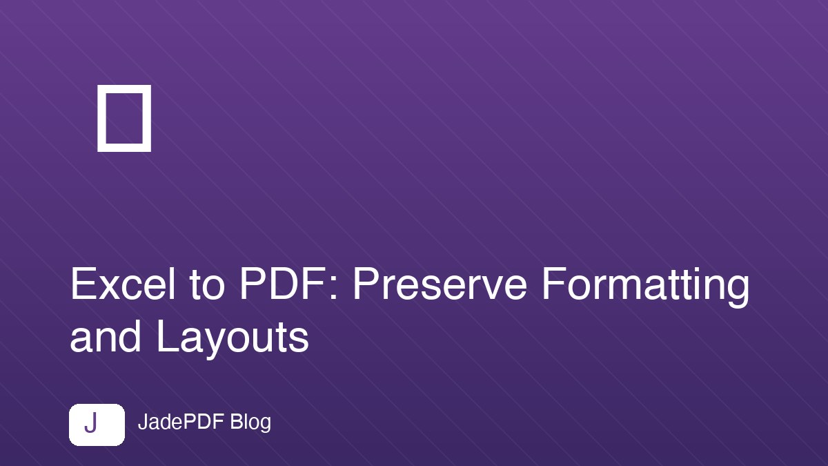 Excel to PDF: Preserve Formatting and Layouts