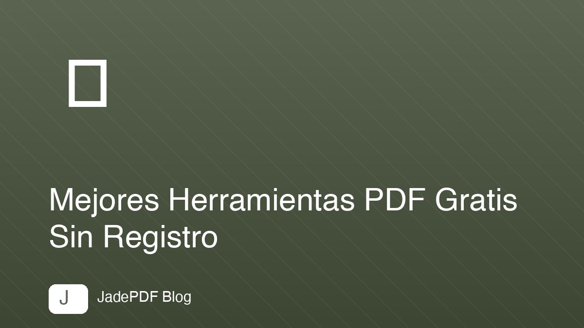 Mejores Herramientas PDF Gratis Sin Registro