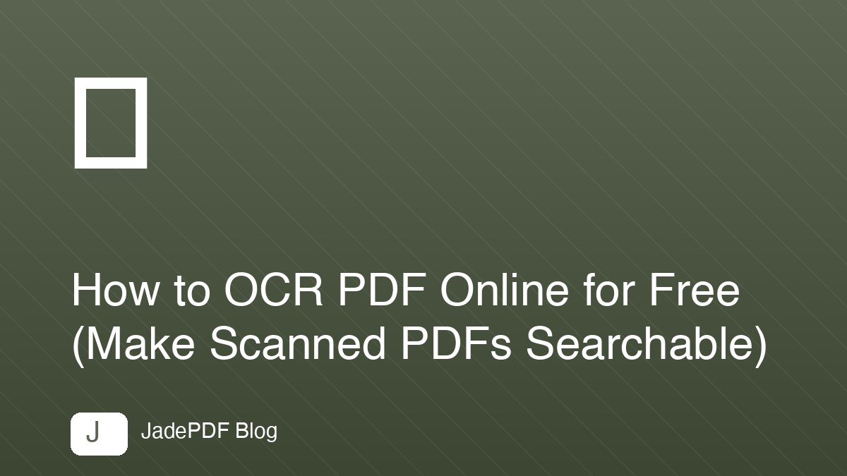 How to OCR PDF Online for Free (Make Scanned PDFs Searchable)