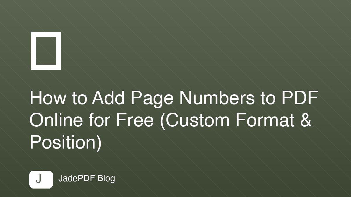 How to Add Page Numbers to PDF Online for Free (Custom Format & Position)