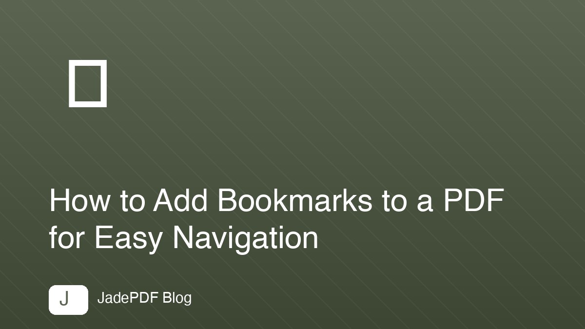 How to Add Bookmarks to a PDF for Easy Navigation