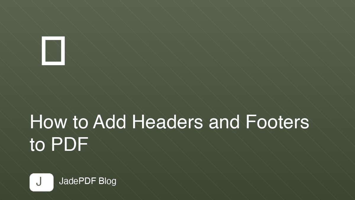 How to Add Headers and Footers to PDF