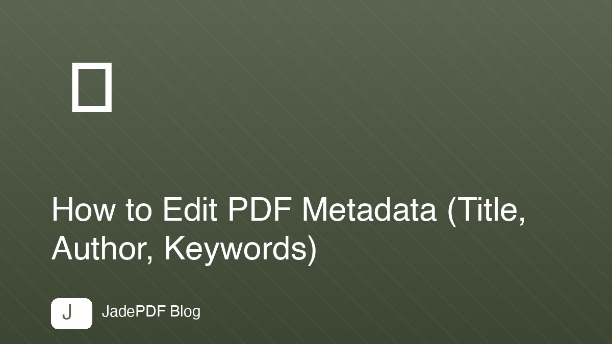 How to Edit PDF Metadata (Title, Author, Keywords)