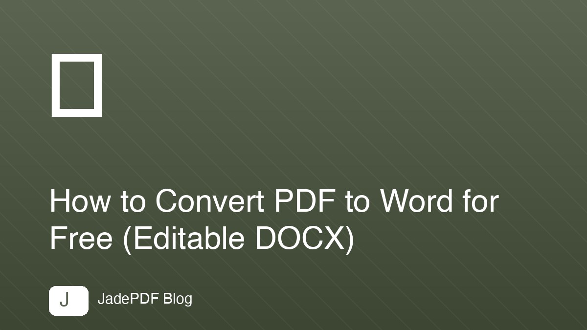 How to Convert PDF to Word for Free (Editable DOCX)