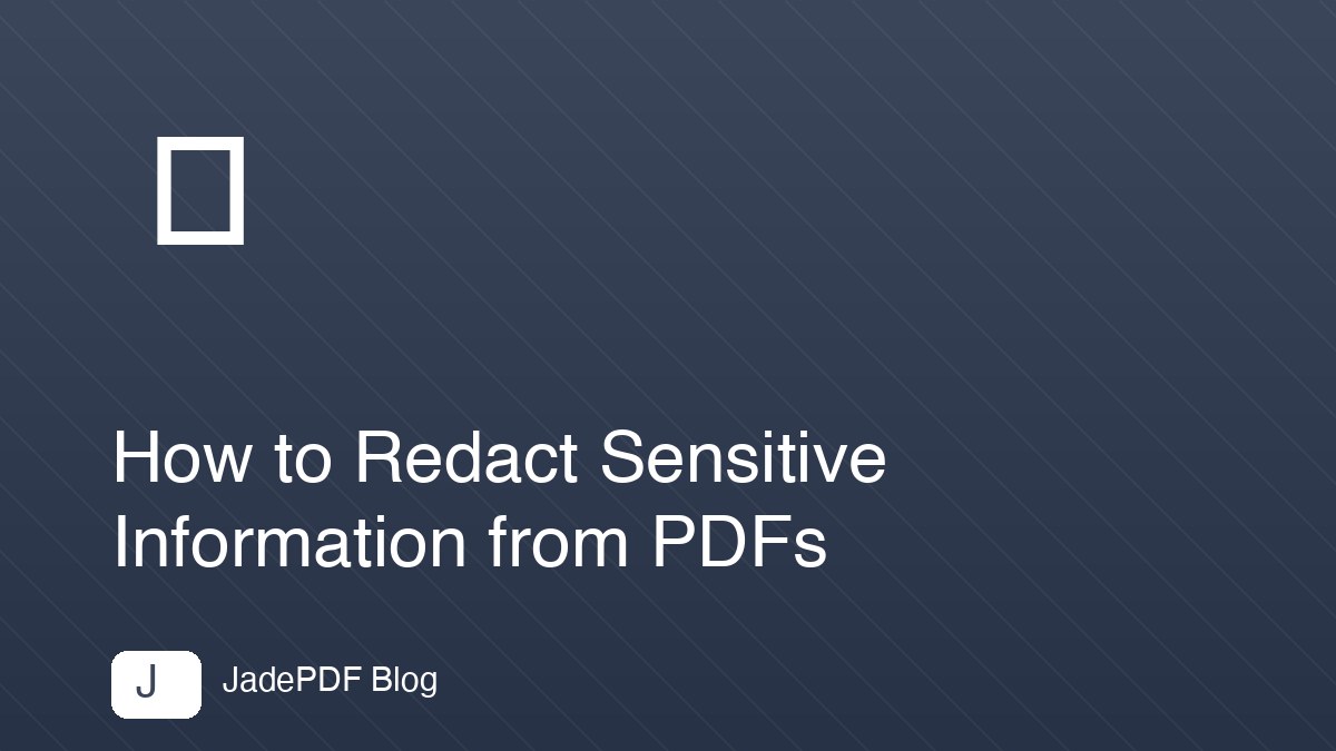 How to Redact Sensitive Information from PDFs