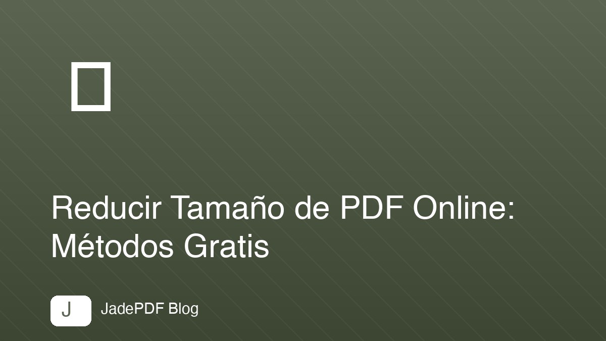 Reducir Tamaño de PDF Online: Métodos Gratis
