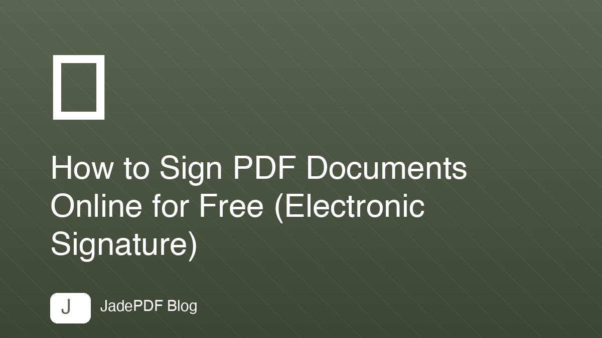 How to Sign PDF Documents Online for Free (Electronic Signature)